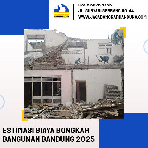 Estimasi Biaya Bongkar Bangunan Bandung